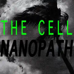 Nanopath - Single by The Cell album reviews, ratings, credits