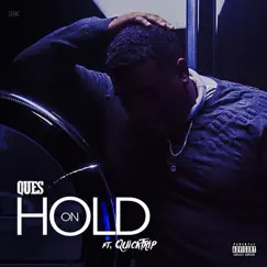 Hold On (feat. Quicktrip & Devo) - Single by Ques album reviews, ratings, credits