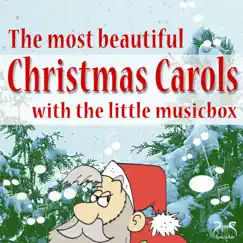 The Most Beautiful Christmas Carols with the Little Music Box by Toddi Spieluhr album reviews, ratings, credits