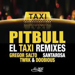 El Taxi (feat. Sensato, Osmani Garcia & Lil Jon) [Santarosa Remix] Song Lyrics