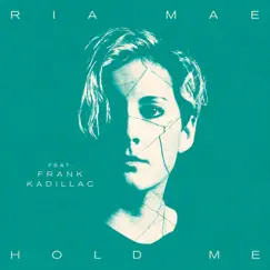 Hold Me (feat. Frank Kadillac) - Single by Ria Mae album reviews, ratings, credits
