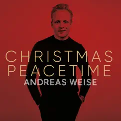 Christmas Peacetime - Single by Andreas Weise album reviews, ratings, credits