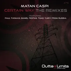 Certain Way (Paul Thomas Remix) Song Lyrics