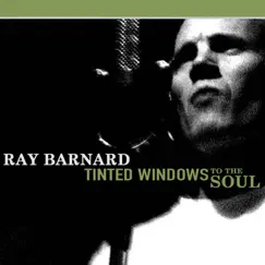 Tinted Windows to the Soul by Ray Barnard album reviews, ratings, credits