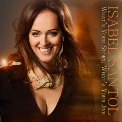 What'S Your Story, What'S Your Jive - Single by Isabel Santol album reviews, ratings, credits