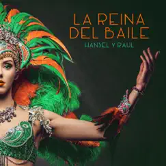 La Reina del Baile - Single by Hansel y Raúl album reviews, ratings, credits