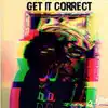 Get It Correct - Single album lyrics, reviews, download