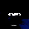 Atlantis (feat. D.King & A2da$) - Single album lyrics, reviews, download