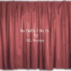 No Faith - Single by RL Banks album reviews, ratings, credits