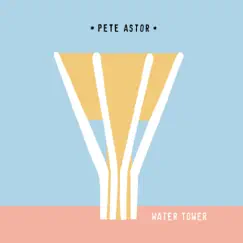 Water Tower - Single by Pete Astor album reviews, ratings, credits