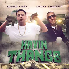 Havin Thangs (feat. Lucky Luciano) Song Lyrics