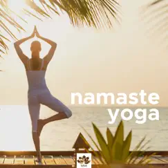 Namaste Yoga - Asian Background Music with Nature Sounds for Yoga Classes by Namasté Waheguru album reviews, ratings, credits