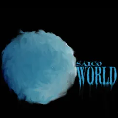Saico World by DJ Saico album reviews, ratings, credits