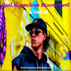 The Debut - EP by Real Konscious Moovement album reviews, ratings, credits