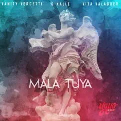 Mala Tuya (feat. G Kalle & Vita Valaguer) Song Lyrics