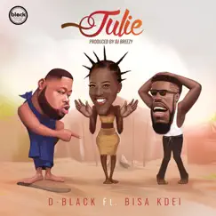 Julie (feat. Bisa Kdei) - Single by D-Black album reviews, ratings, credits