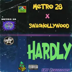 Hardly (feat. Swaghollywood) - Single by Metro 28 album reviews, ratings, credits