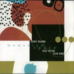 Momentum Space by Dewey Redman, Elvin Jones & Cecil Taylor album reviews, ratings, credits