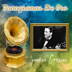 Fonogramas de Oro by Ignacio Corsini album reviews, ratings, credits