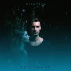 Dreamers - EP by David Fanning album reviews, ratings, credits