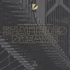 Shattered Dreams - Single album lyrics, reviews, download