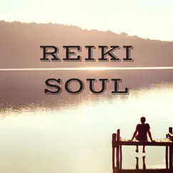 Reiki Soul - Therapy Music for Chakra Balancing & Healing, Mindfulness Calming Sounds by Reiki Healing Music Ensemble album reviews, ratings, credits
