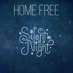 Silent Night - Single by Home Free album reviews, ratings, credits