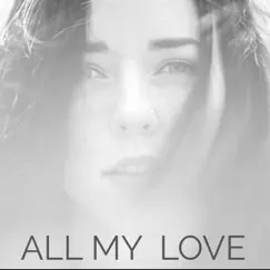 All My Love - Single by Be.Well album reviews, ratings, credits