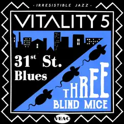 31st St. Blues / Three Blind Mice - Single by Vitality Five album reviews, ratings, credits