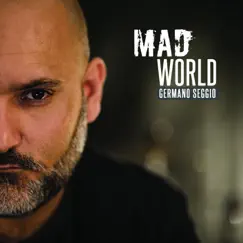 Mad World - Single by Germano Seggio album reviews, ratings, credits