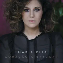 Coração a Batucar by Maria Rita album reviews, ratings, credits
