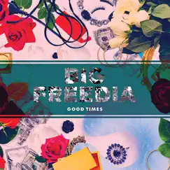 Good Times (feat. Ms. Tee) - Single by Big Freedia album reviews, ratings, credits