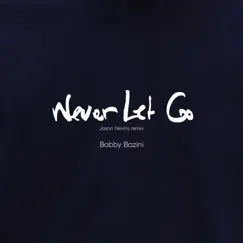 Never Let Go (Jason Nevins Remix) Song Lyrics