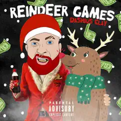 Reindeer Games - Single by Dashius Clay album reviews, ratings, credits