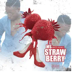 Ms Strawberry - Single by Nasti Musiq album reviews, ratings, credits