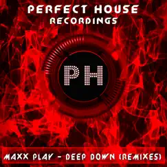 Deep Down (Remixes) - EP by Maxx Play album reviews, ratings, credits