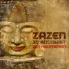 Zazen – 30 Buddhist Zen Meditation: Concentration, Awareness & Observation album lyrics, reviews, download