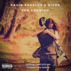 Ven Conmigo Acustic - Single by David Angelux & DiexD, David Angelux & DiexD album reviews, ratings, credits
