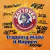 Zaytoven Presents: Trapping Made It Happen album lyrics, reviews, download