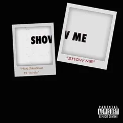 Show Me (feat. Turtle) Song Lyrics