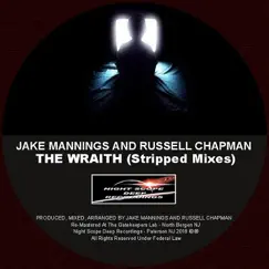 The Wraith (Stripped Down Mixes) - Single by Jake Mannings & Russell Chapman album reviews, ratings, credits