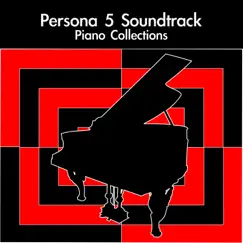 Persona 5 Soundtrack Piano Collections by Daigoro789 album reviews, ratings, credits