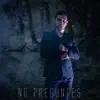 No Preguntes - Single album lyrics, reviews, download