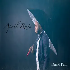 April Rain - Single by David Paul album reviews, ratings, credits