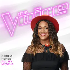 All By Myself (The Voice Performance) - Single by Keisha Renee album reviews, ratings, credits