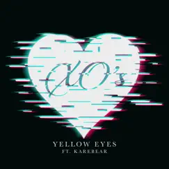 Xo's (feat. KareBear) - Single by Yellow Eyes album reviews, ratings, credits
