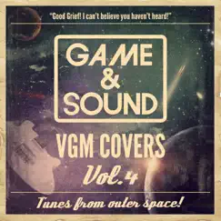 Game & Sound: VGM Covers, Vol. 4 by Game & Sound album reviews, ratings, credits