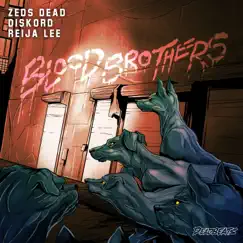 Blood Brother - Single by Zeds Dead, Diskord & Reija Lee album reviews, ratings, credits