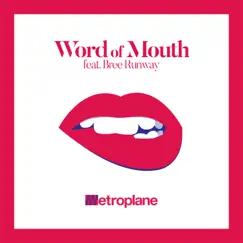Word of Mouth (feat. Bree Runway) - Single by Metroplane album reviews, ratings, credits