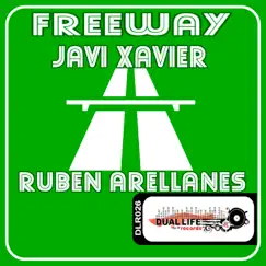 Freeway - Single by Javi Xavier & Ruben Arellanes album reviews, ratings, credits